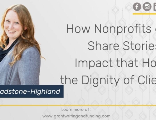 #230: How Nonprofits can Share Stories of Impact that Honor the Dignity of Clients