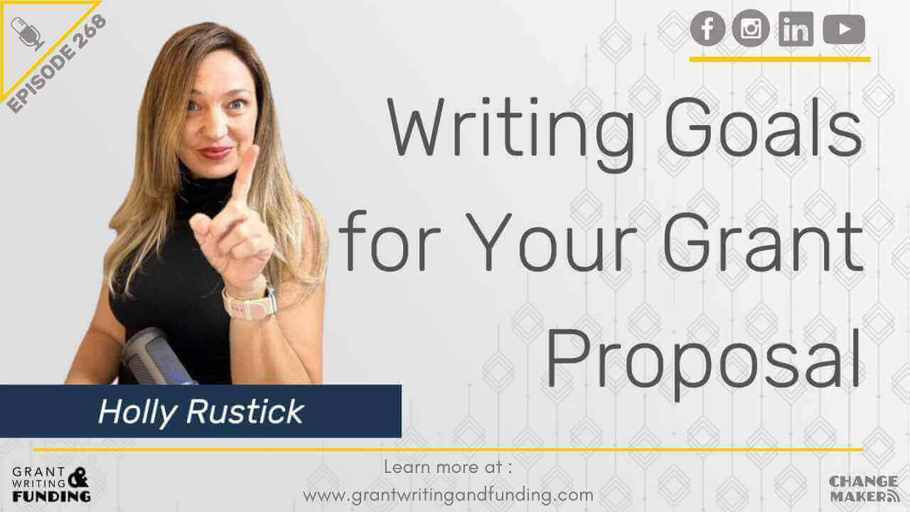 Writing Goals For Your Grant Proposal | Grant Writing & Funding