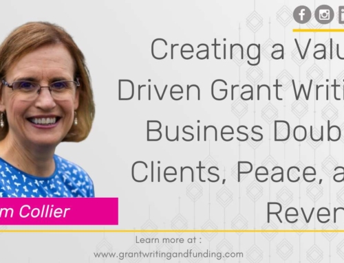 Creating a Value-Driven Grant Writing Business Doubled Clients, Peace, and Revenue