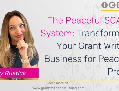 The Peaceful SCALE System: Transforming Your Grant Writing Business for Peace & Profit