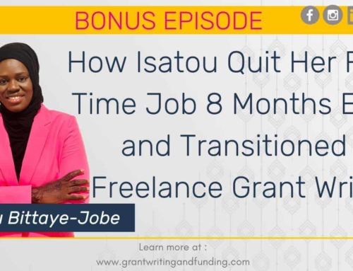 How Isatou Quit Her Full-Time Job 8 Months Early and Transitioned into Freelance Grant Writing