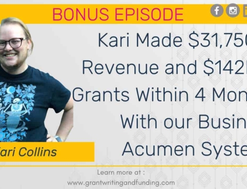 Kari Made $31,750 in Revenue and $142K in Grants Within 4 Months With our Business Acumen Systems