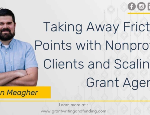 Taking Away Friction Points with Nonprofits Clients and Scaling a Grant Agency